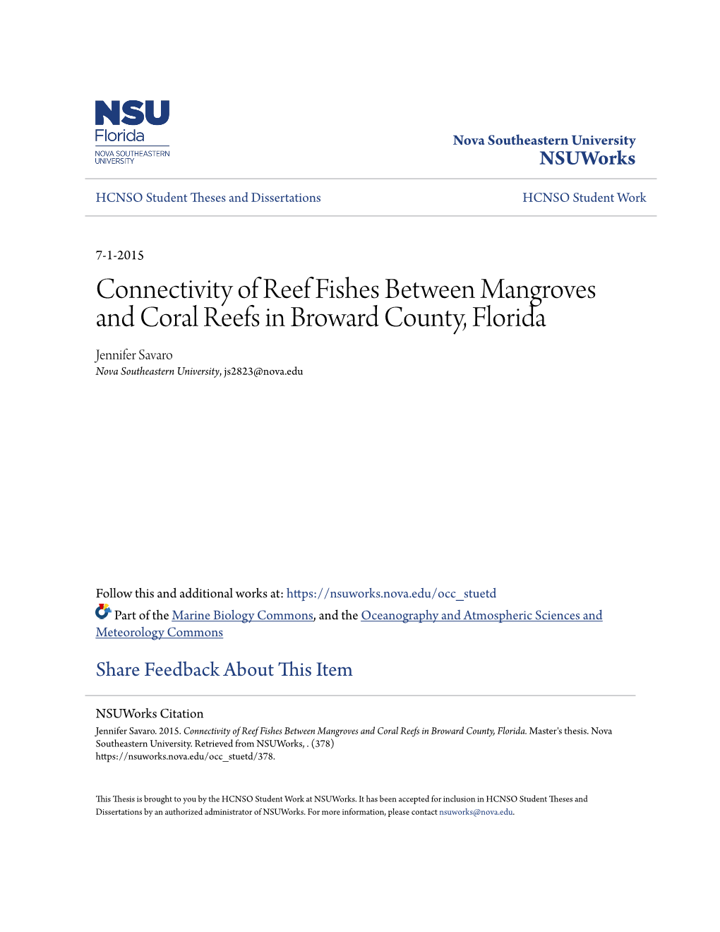 Connectivity of Reef Fishes Between Mangroves and Coral Reefs in Broward County, Florida Jennifer Savaro Nova Southeastern University, Js2823@Nova.Edu