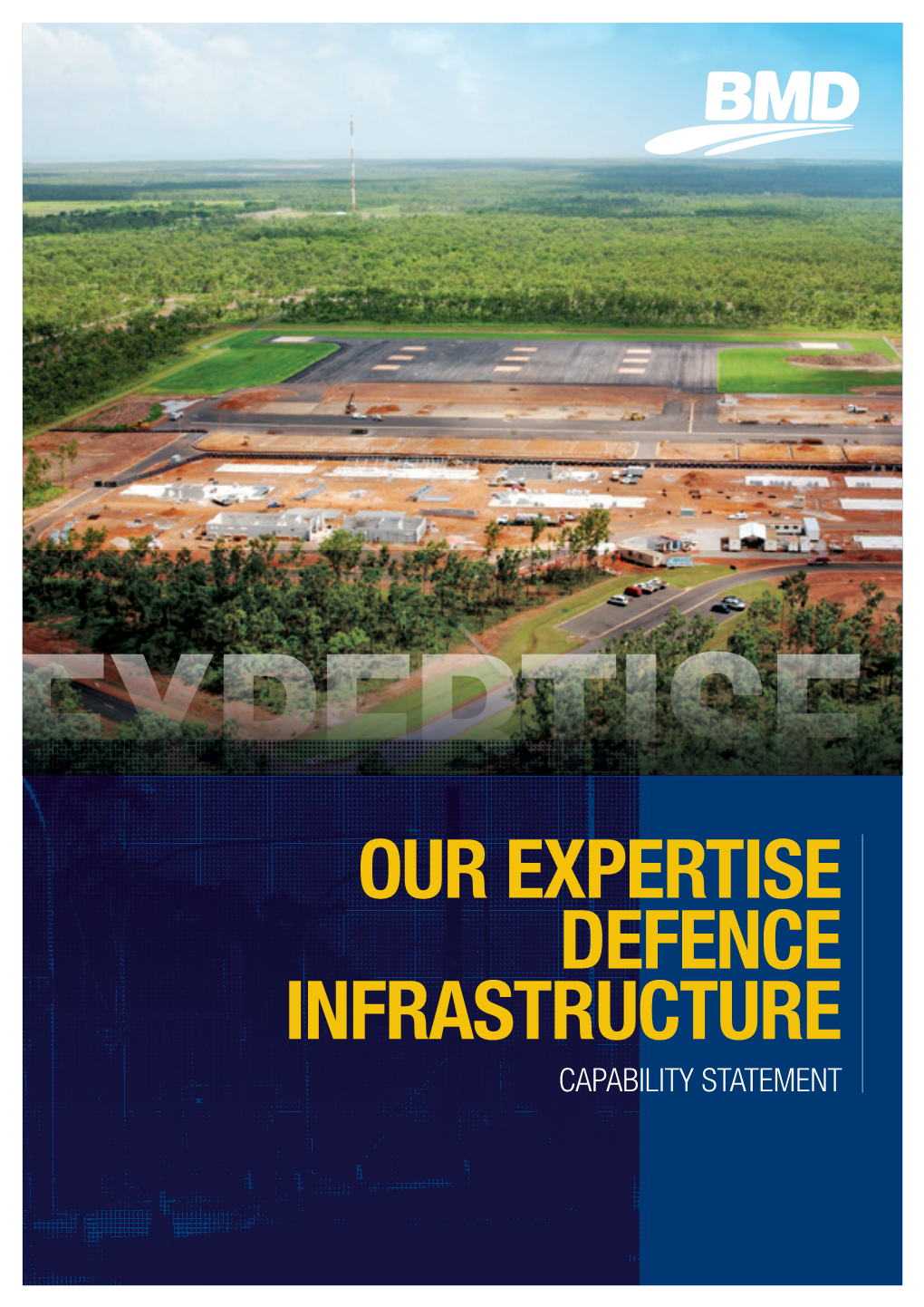Our Expertise Defence Infrastructure Capability Statement Our Commitment to Zero Harm