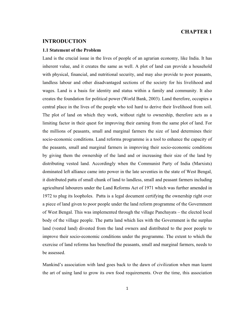 CHAPTER 1 INTRODUCTION 1.1 Statement of the Problem Land Is the Crucial Issue in the Lives of People of an Agrarian Economy, Like India