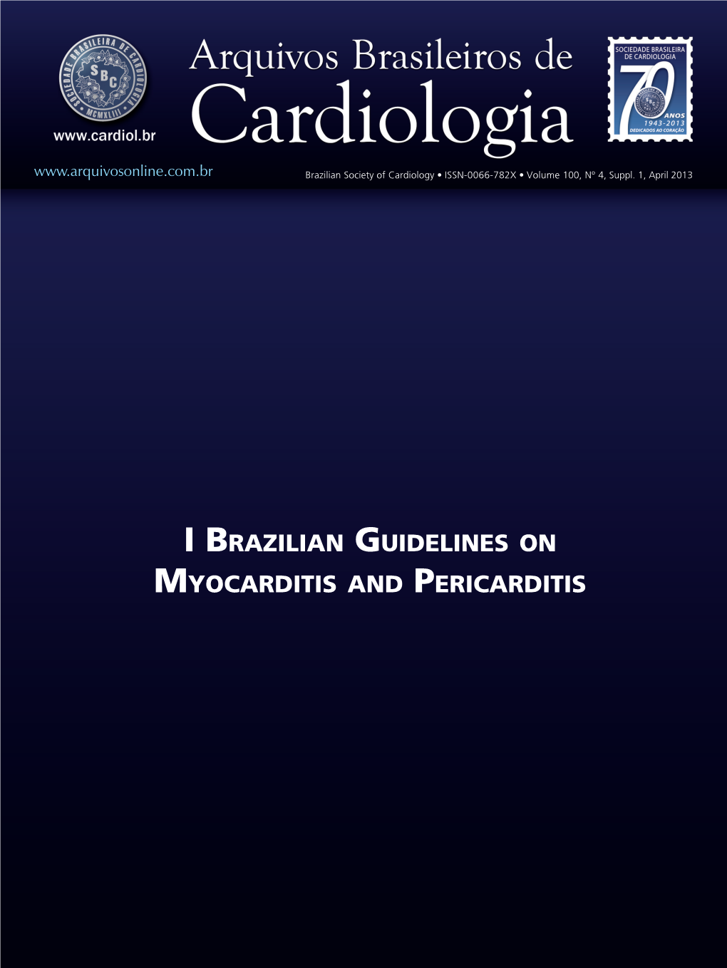 I Brazilian Guidelines on Myocarditis and Pericarditis I Brazilian Guidelines on Myocarditis and Pericarditis