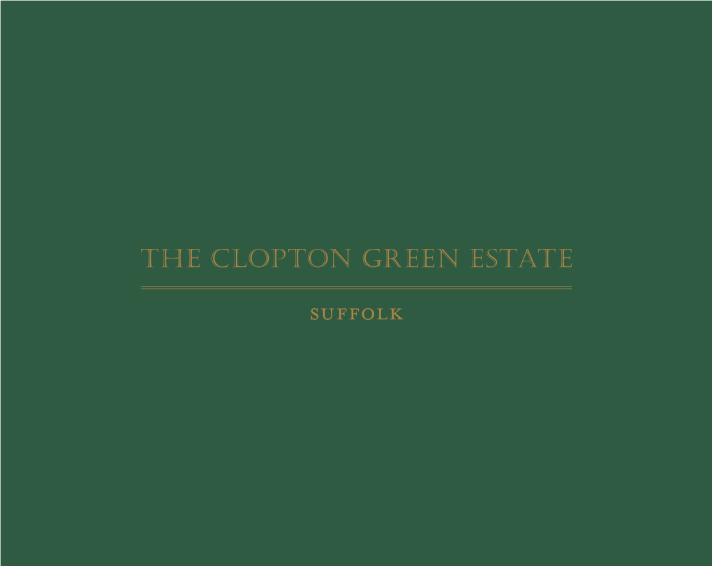 THE CLOPTON GREEN ESTATE Suffolk 7 8