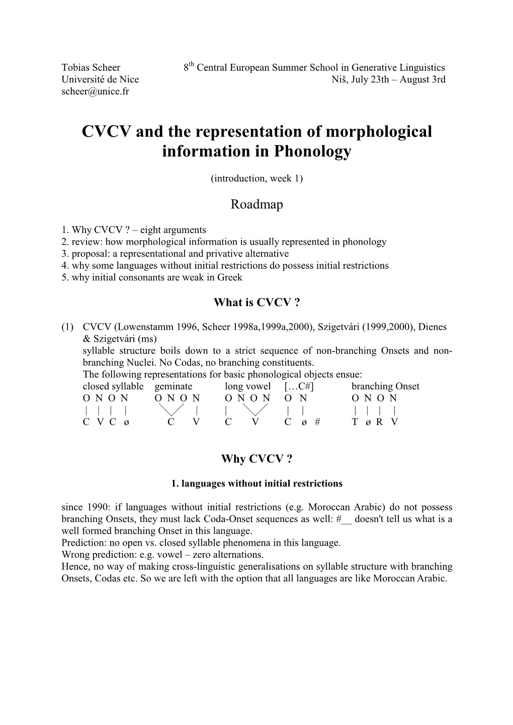 CVCV and the Representation of Morphological Information in Phonology