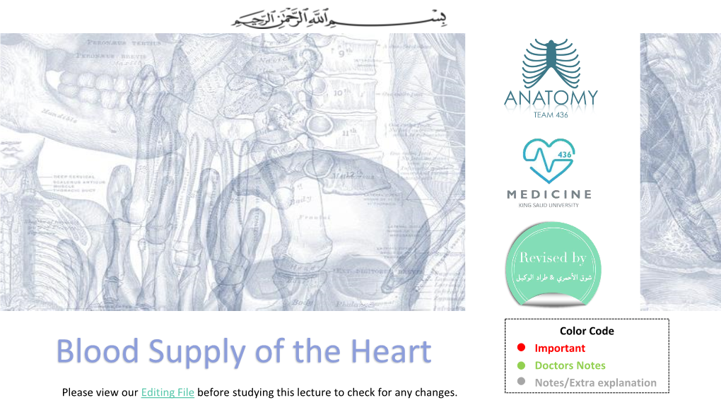 Blood Supply of the Heart Doctors Notes Notes/Extra Explanation Please View Our Editing File Before Studying This Lecture to Check for Any Changes