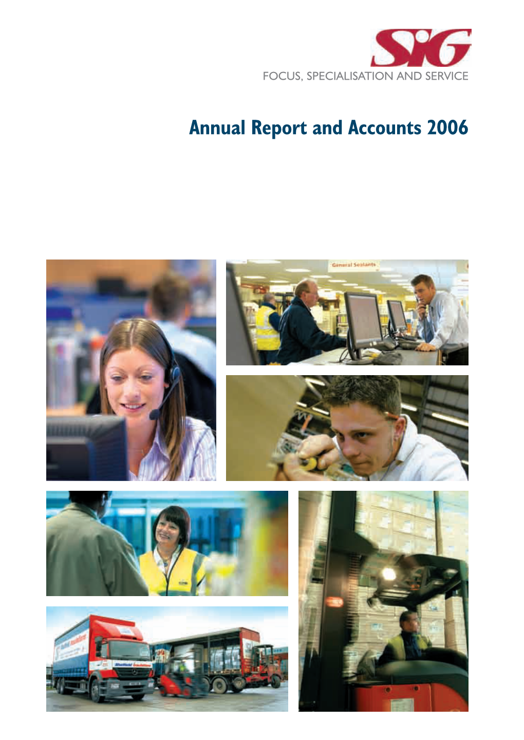 SIG Annual Report and Accounts 2006