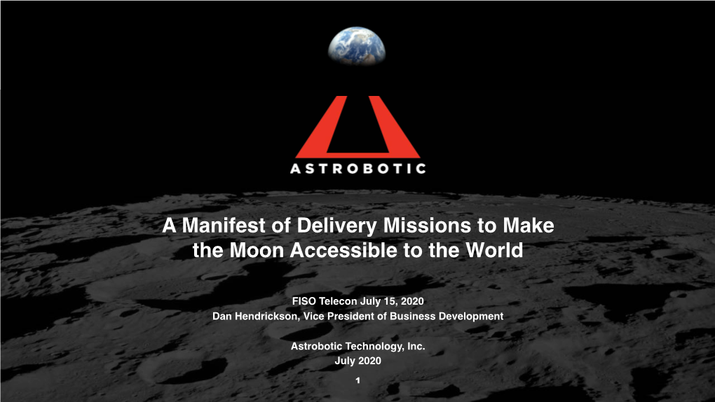 A Manifest of Delivery Missions to Make the Moon Accessible to the World