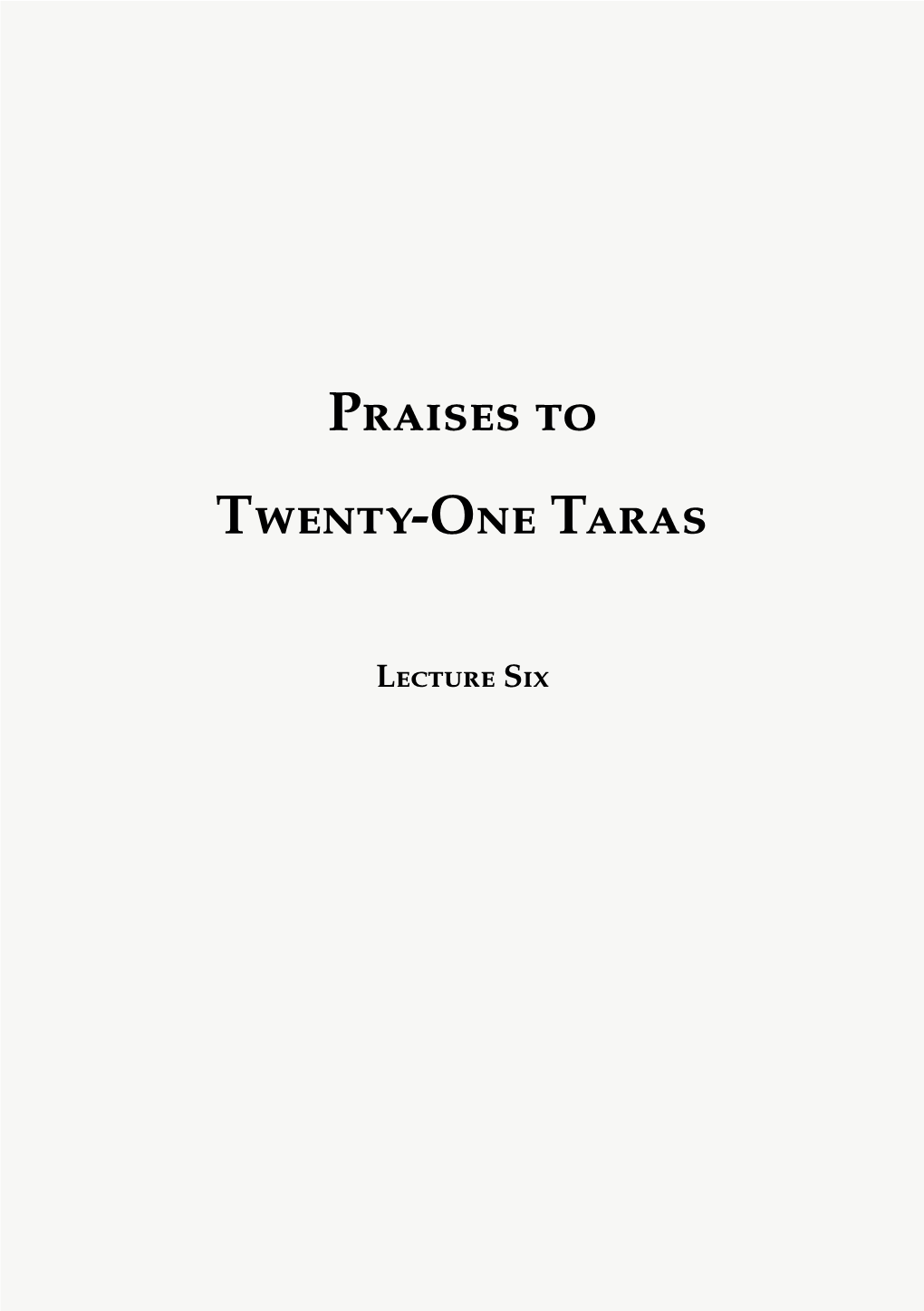 Praises to the Twenty-One Taras-Lecture6