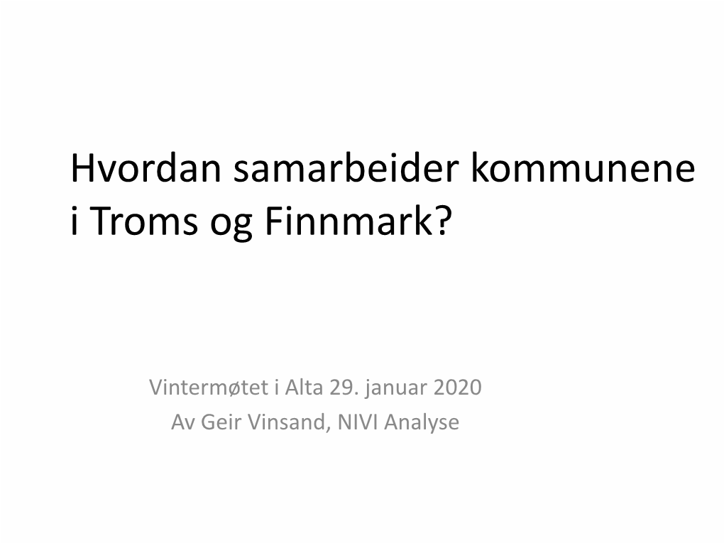 Hvordan Samarbeider Kommunene I Troms Og Finnmark?