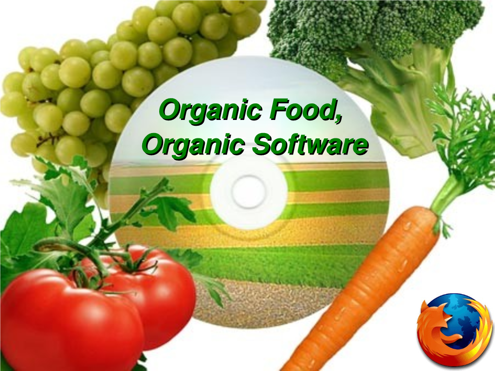 Organic Food, Organic Softwareorganic Software