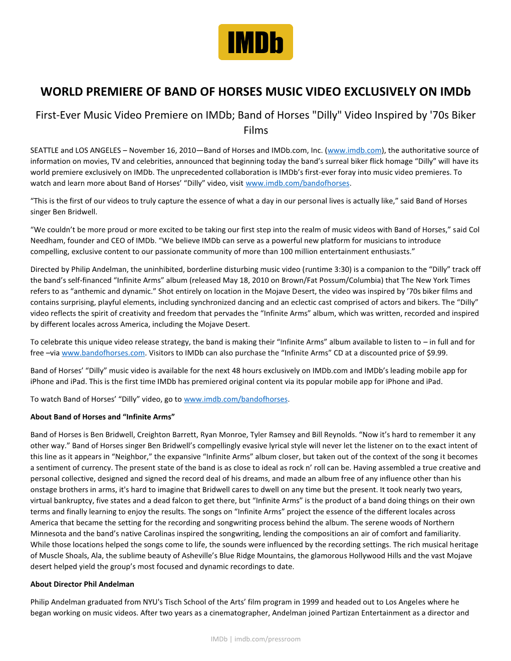 WORLD PREMIERE of BAND of HORSES MUSIC VIDEO EXCLUSIVELY on Imdb First-Ever Music Video Premiere on Imdb; Band of Horses 