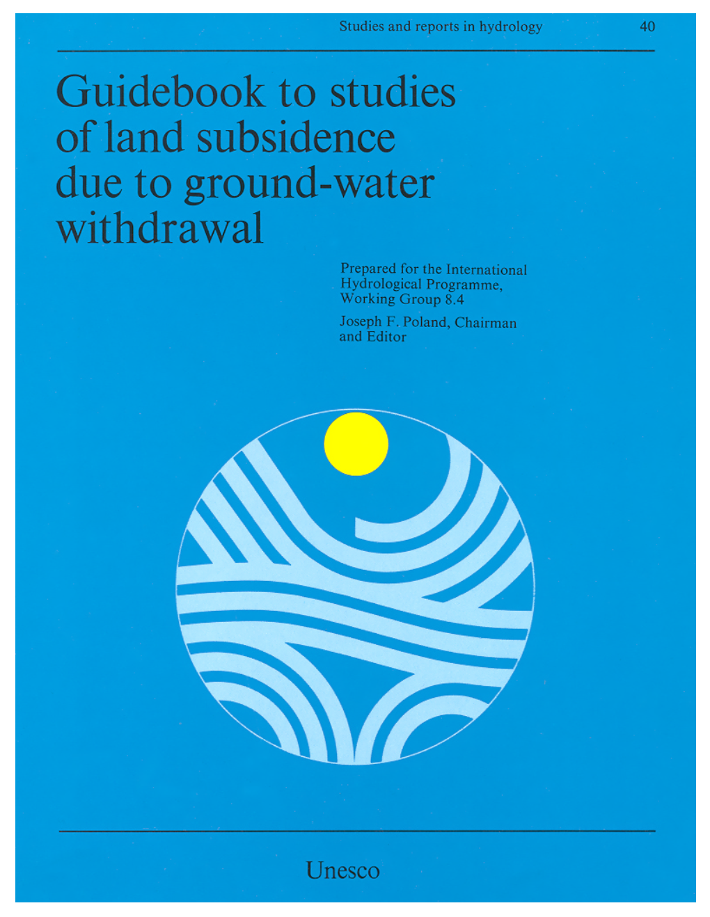 Guidebook to Studies of Land Subsidence Due to Ground-Water Withdrawal
