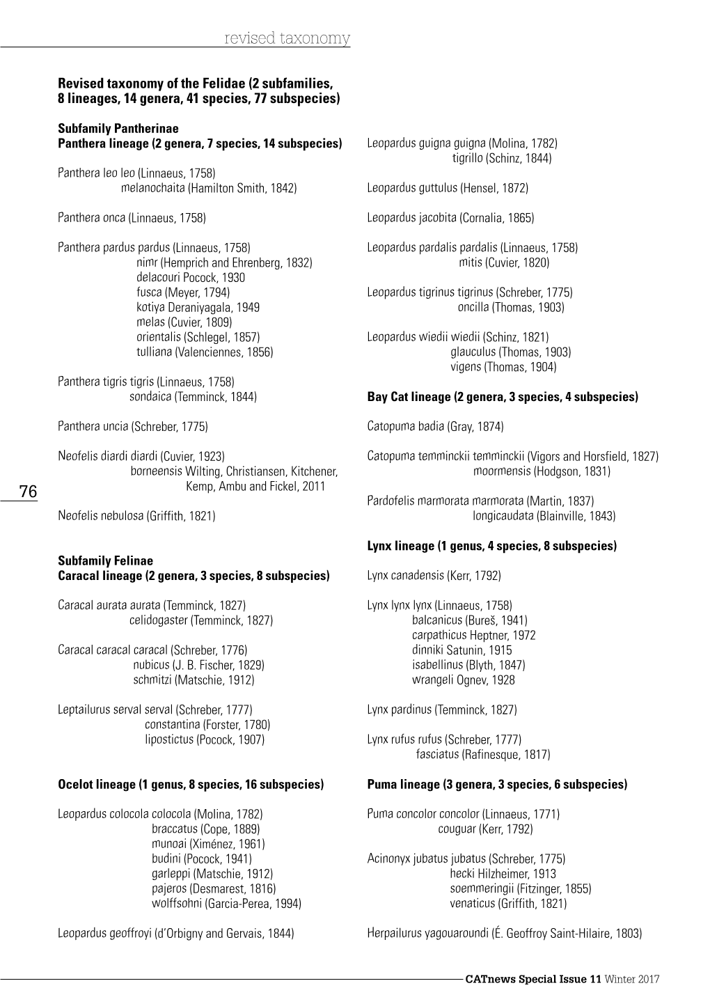 Revised Taxonomy of the Felidae (2 Subfamilies, 8 Lineages, 14 Genera, 41 Species, 77 Subspecies)