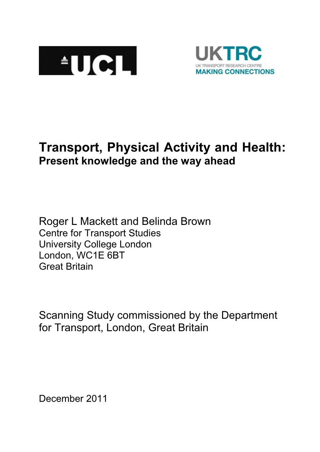 Transport, Physical Activity and Health: Present Knowledge and the Way Ahead