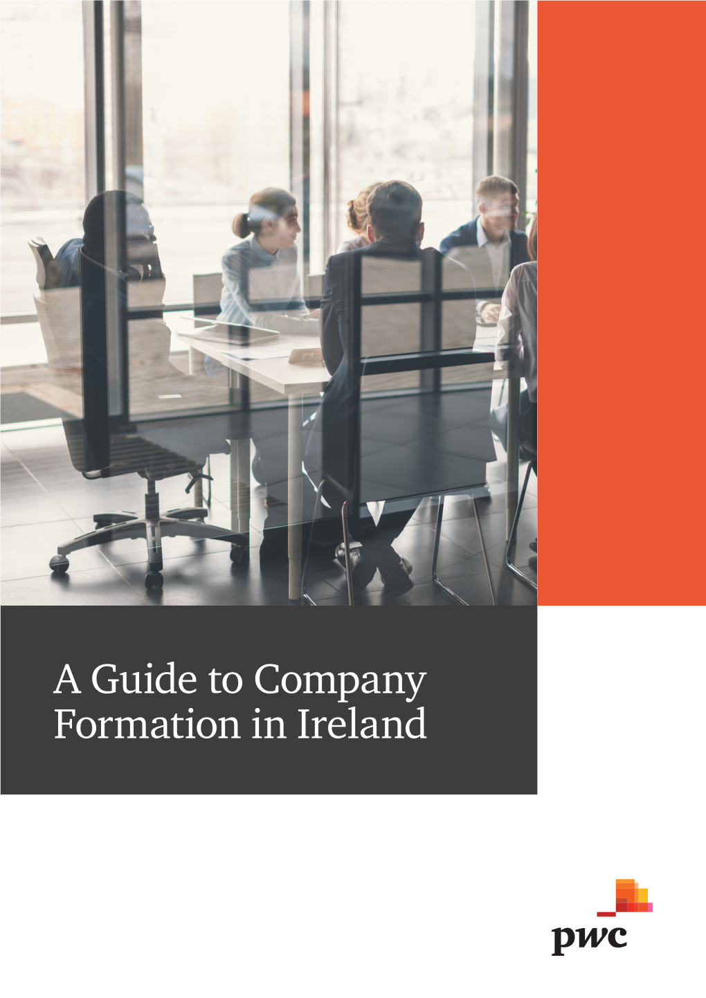 A Guide to Company Formation in Ireland a Guide to Company Formation in Ireland