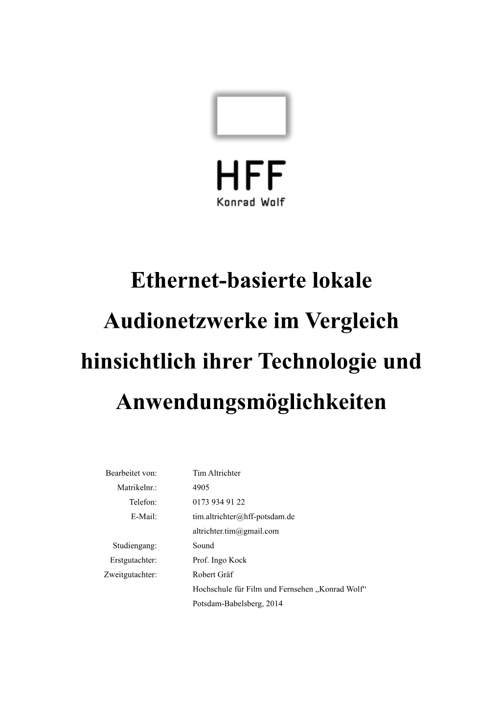 Ethernet-Basierte Lokale Audionetzwerke Im Vergleich Hinsichtlich Ihrer Technologie Und Anwendungsmöglichkeiten