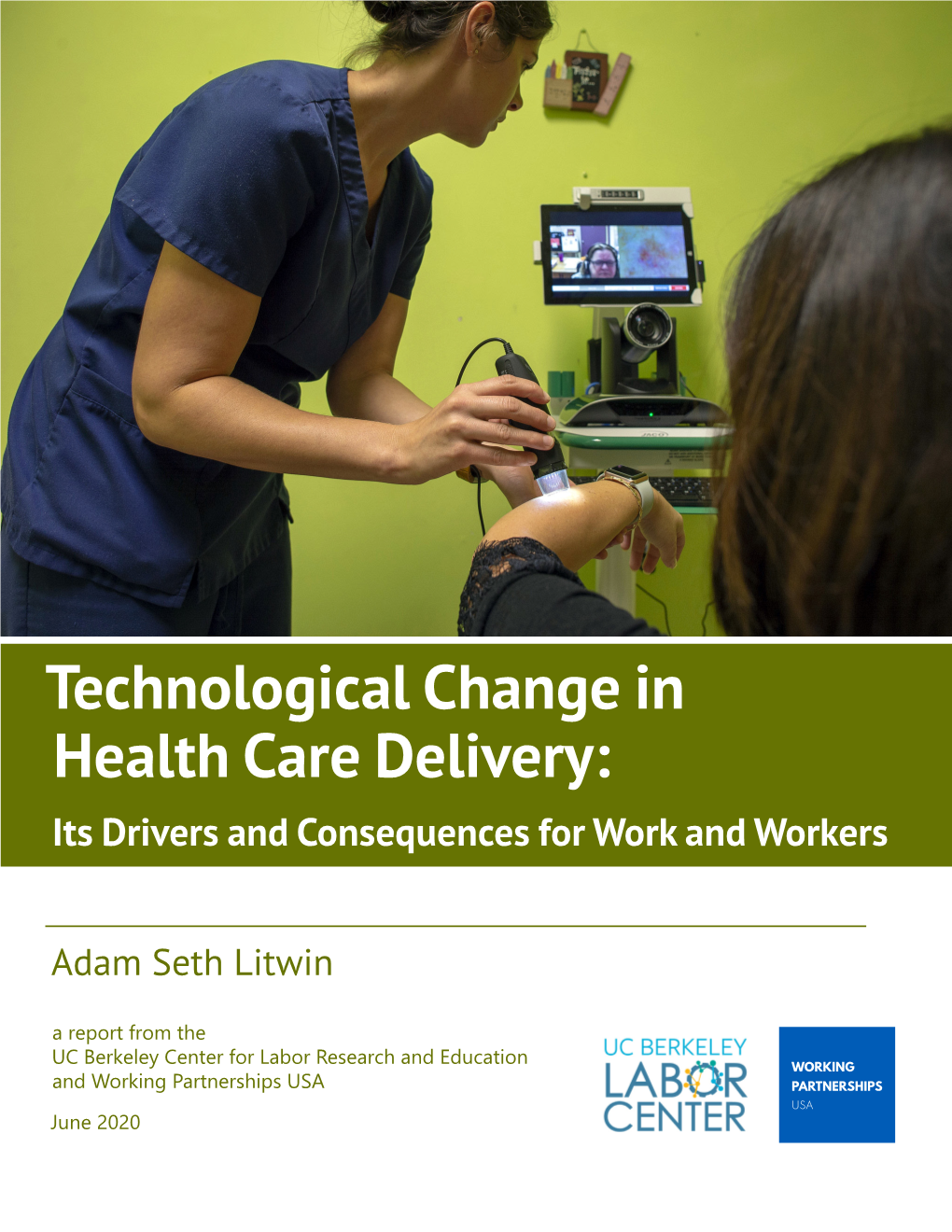 Technological Change in Health Care Delivery: Its Drivers and Consequences for Work and Workers