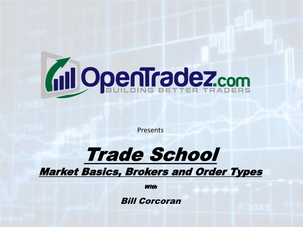 STOCK MARKET BASICS TRADE SCHOOL Stock Market Education