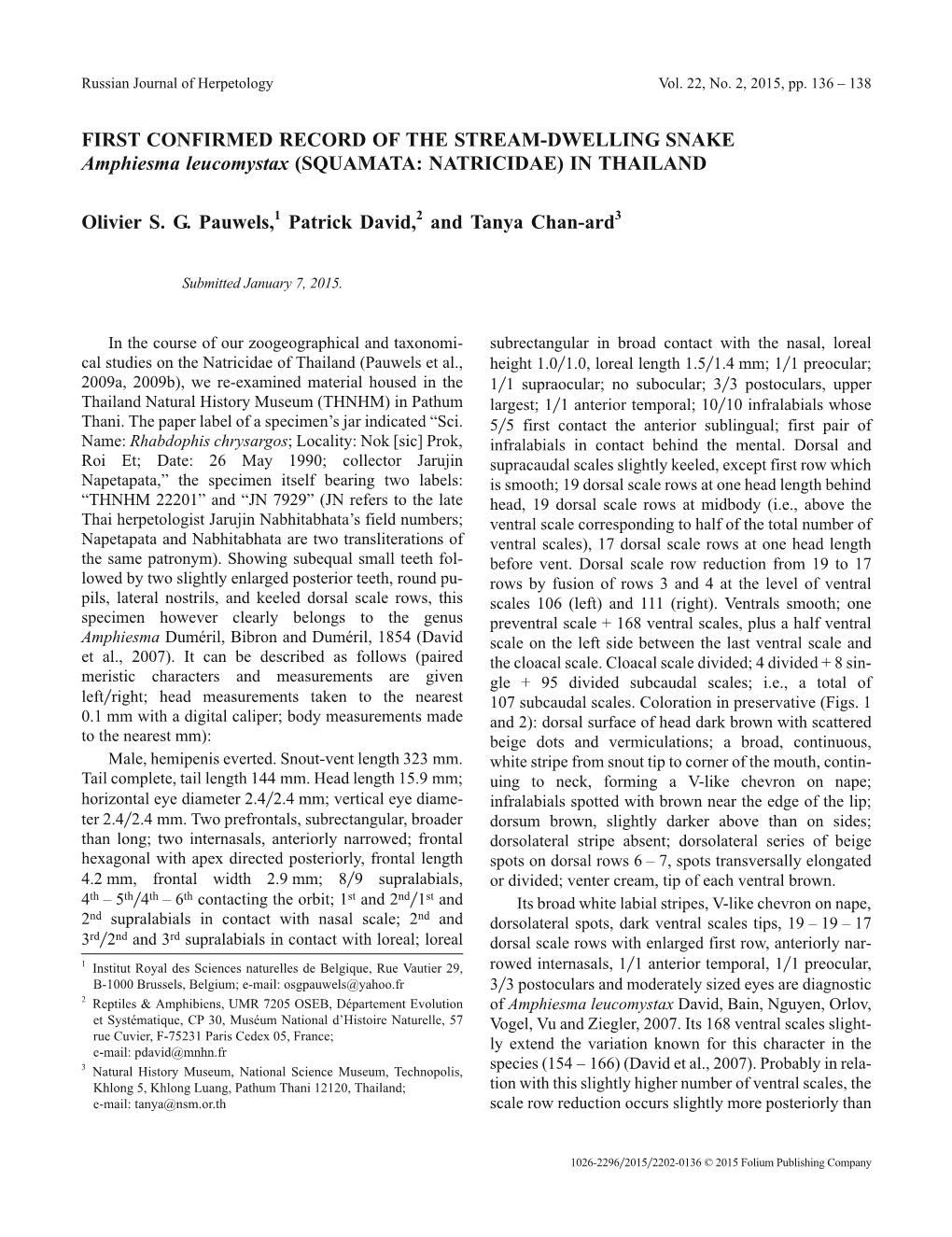 FIRST CONFIRMED RECORD of the STREAM-DWELLING SNAKE Amphiesma Leucomystax (SQUAMATA: NATRICIDAE) in THAILAND Olivier S. G. Pauwe