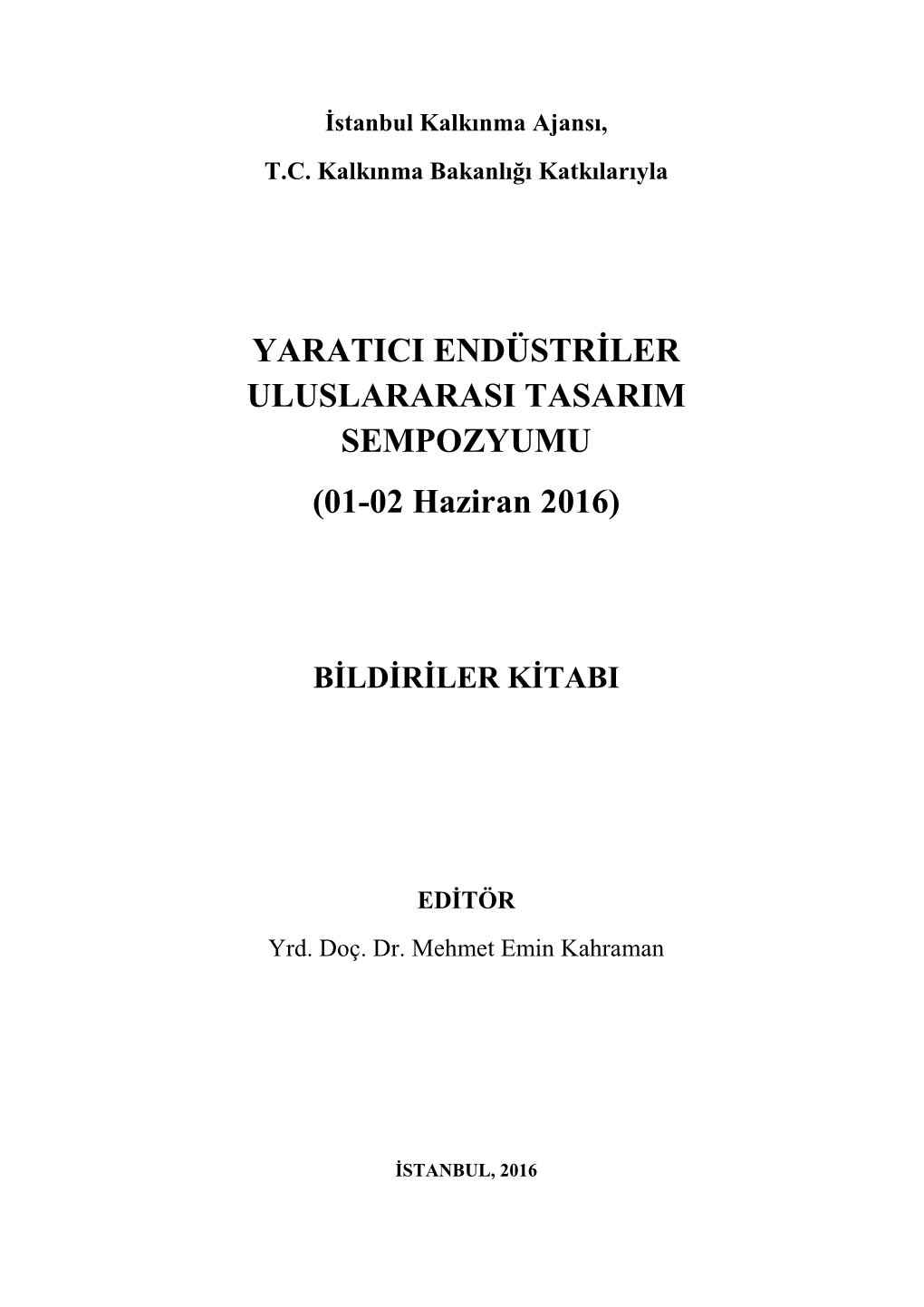 YARATICI ENDÜSTRİLER ULUSLARARASI TASARIM SEMPOZYUMU (01-02 Haziran 2016)