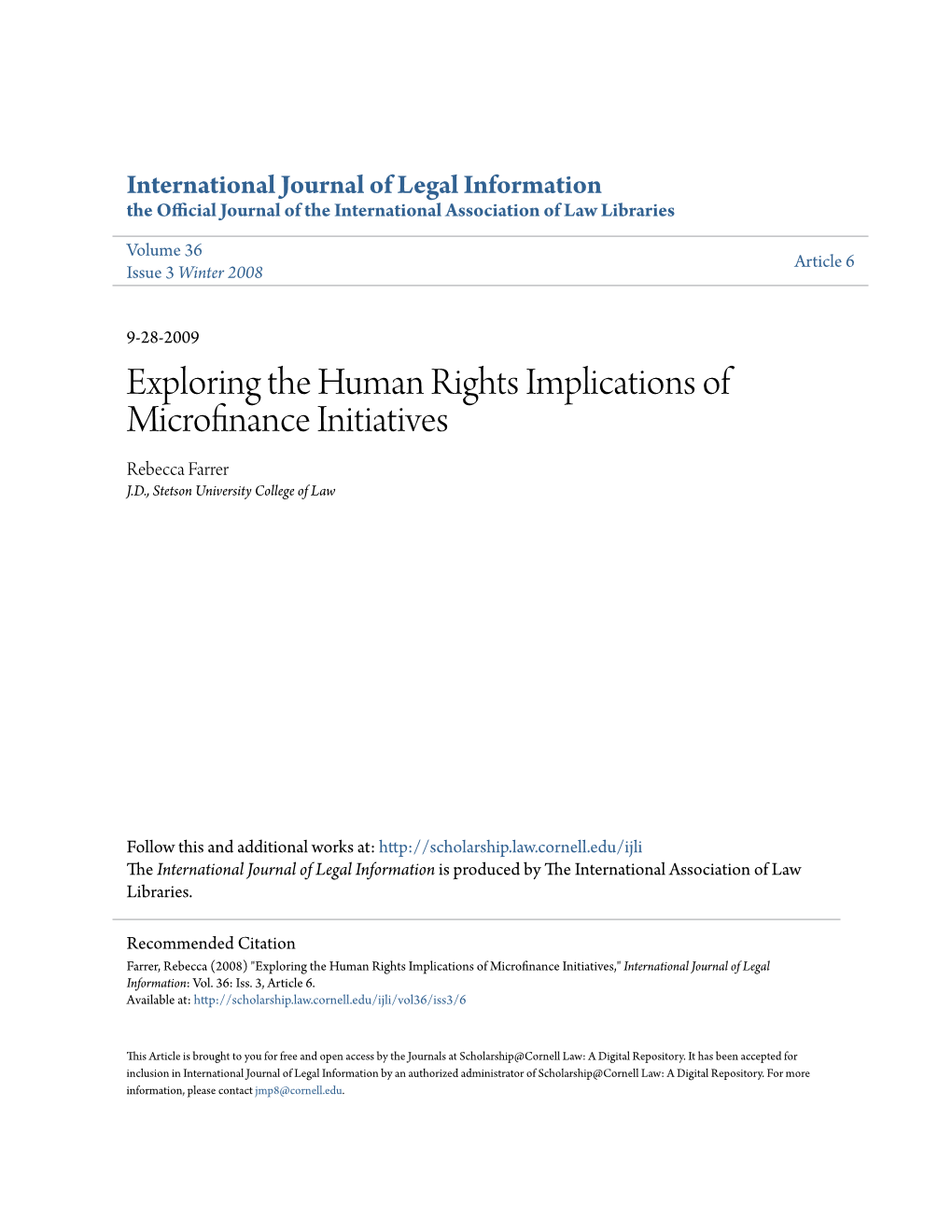 Exploring the Human Rights Implications of Microfinance Initiatives Rebecca Farrer J.D., Stetson University College of Law