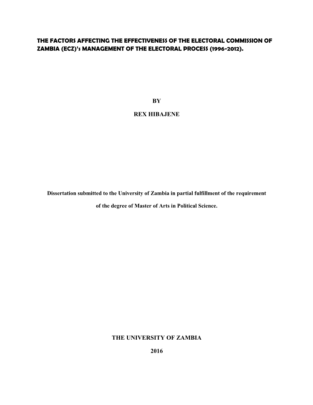 THE FACTORS AFFECTING the EFFECTIVENESS of the ELECTORAL COMMISSION of ZAMBIA (ECZ)’S MANAGEMENT of the ELECTORAL PROCESS (1996-2012)