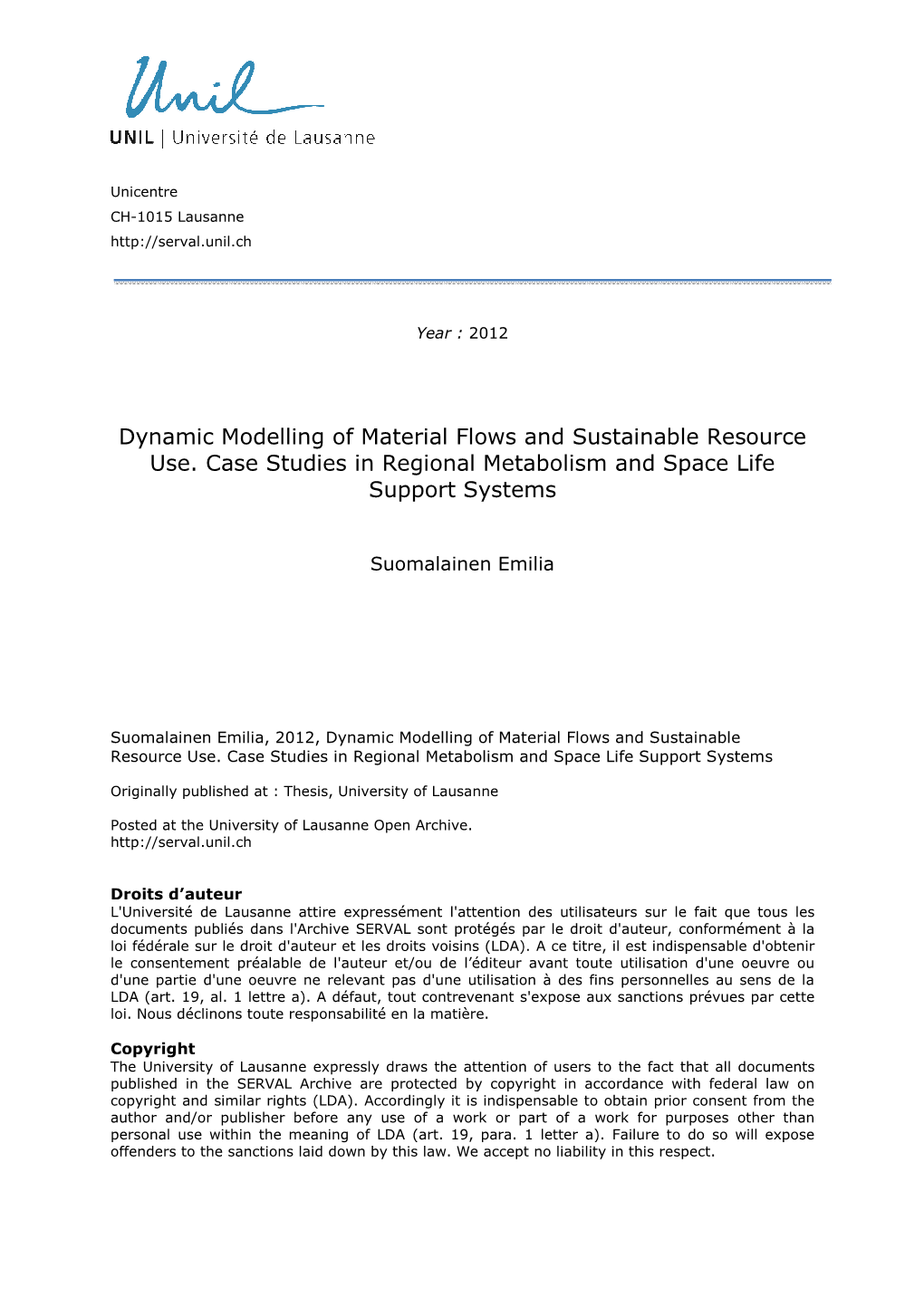 Dynamic Modelling of Material Flows and Sustainable Resource Use. Case Studies in Regional Metabolism and Space Life Support Systems