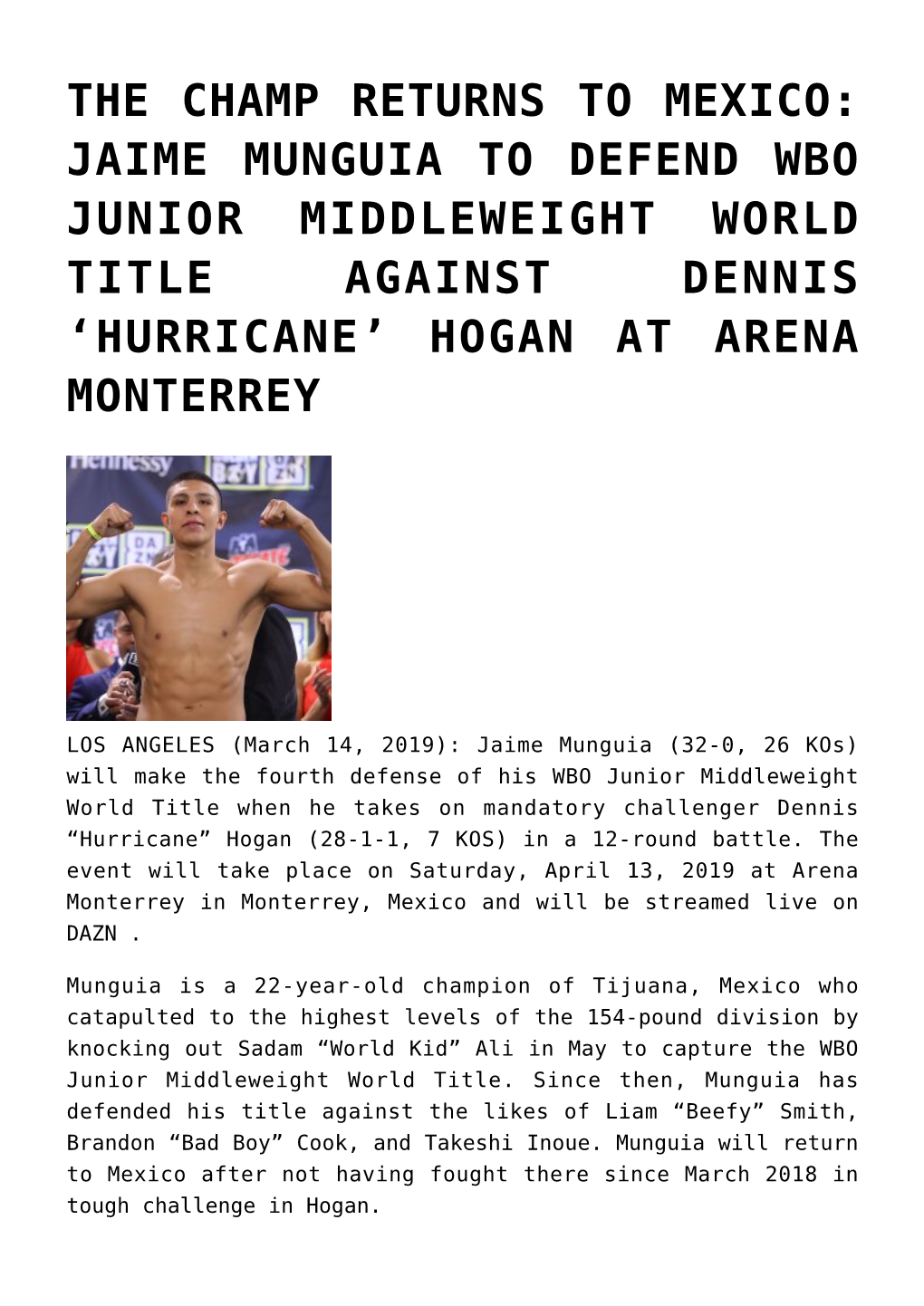 Jaime Munguia to Defend Wbo Junior Middleweight World Title Against Dennis ‘Hurricane’ Hogan at Arena Monterrey