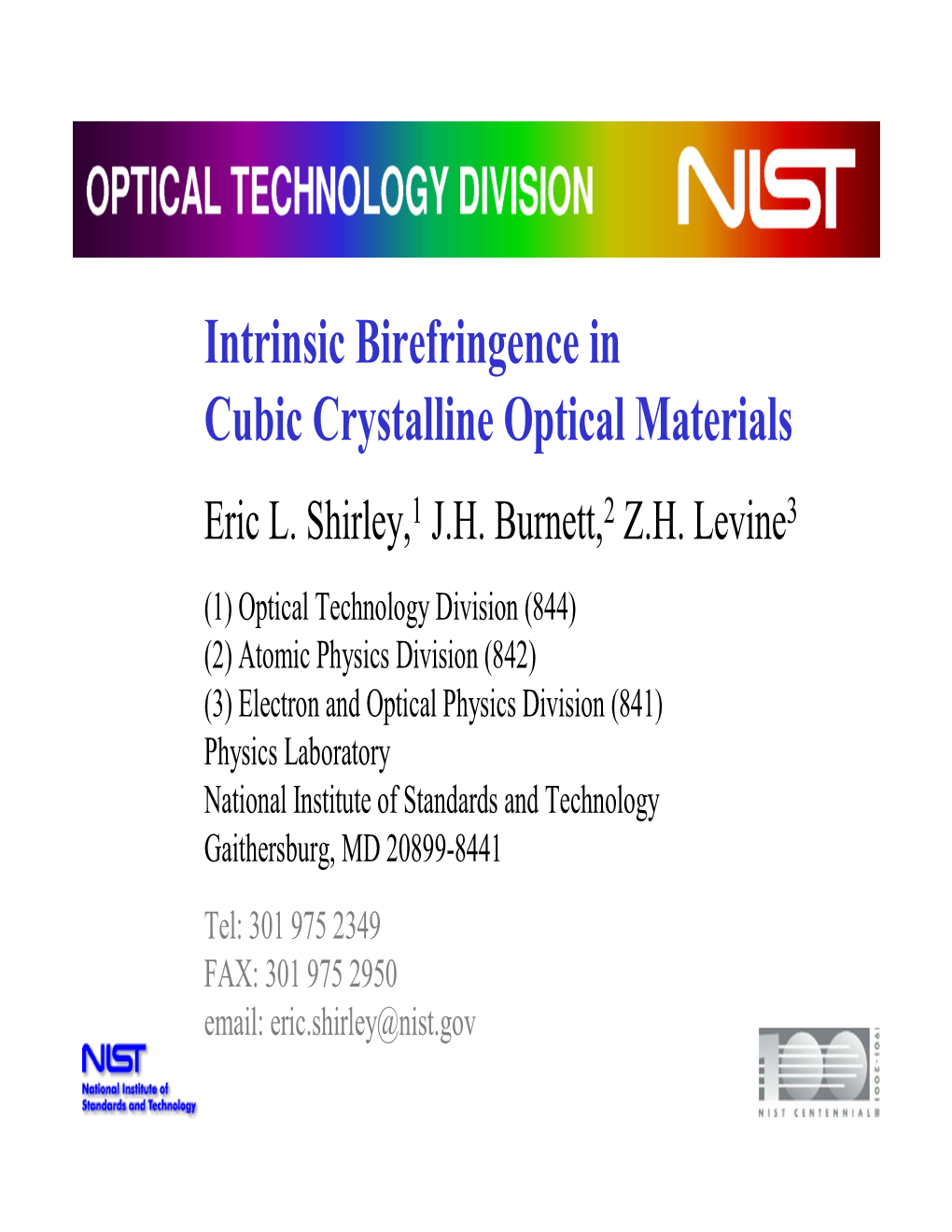 Intrinsic Birefringence in Cubic Crystalline Optical Materials Eric L