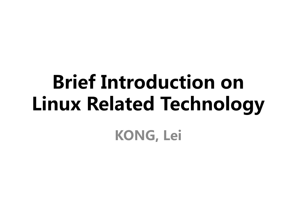 Brief Introduction on Linux Related Technology
