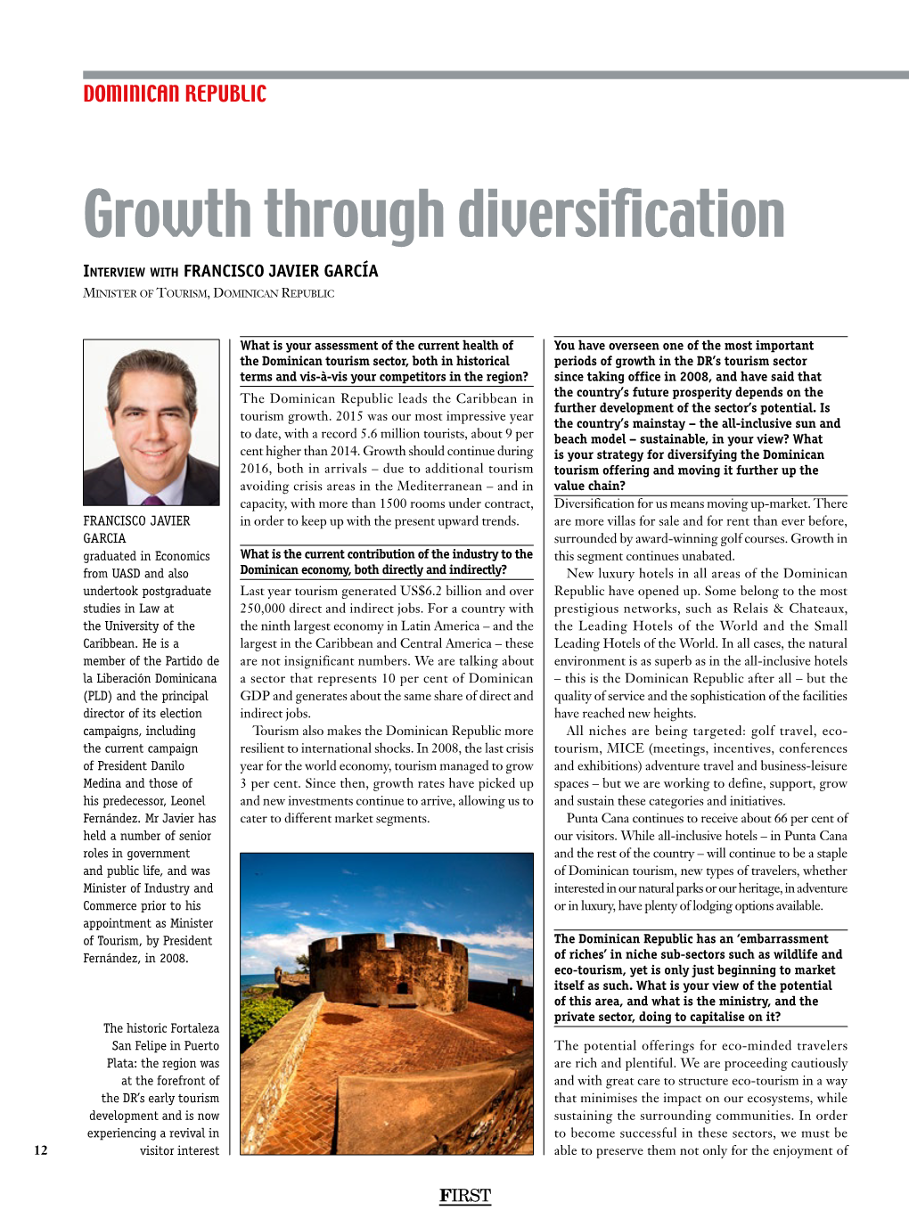 Growth Through Diversification Interview with FRANCISCO JAVIER GARCÍA Minister of Tourism, Dominican Republic