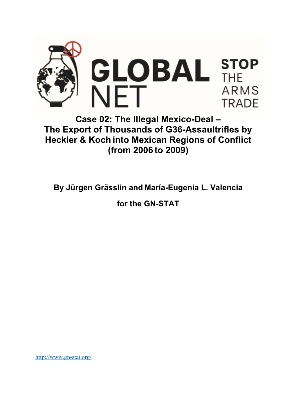 Case 02: the Illegal Mexico-Deal – the Export of Thousands of G36-Assaultrifles by Heckler & Koch Into Mexican Regions of Conflict (From 2006 to 2009)