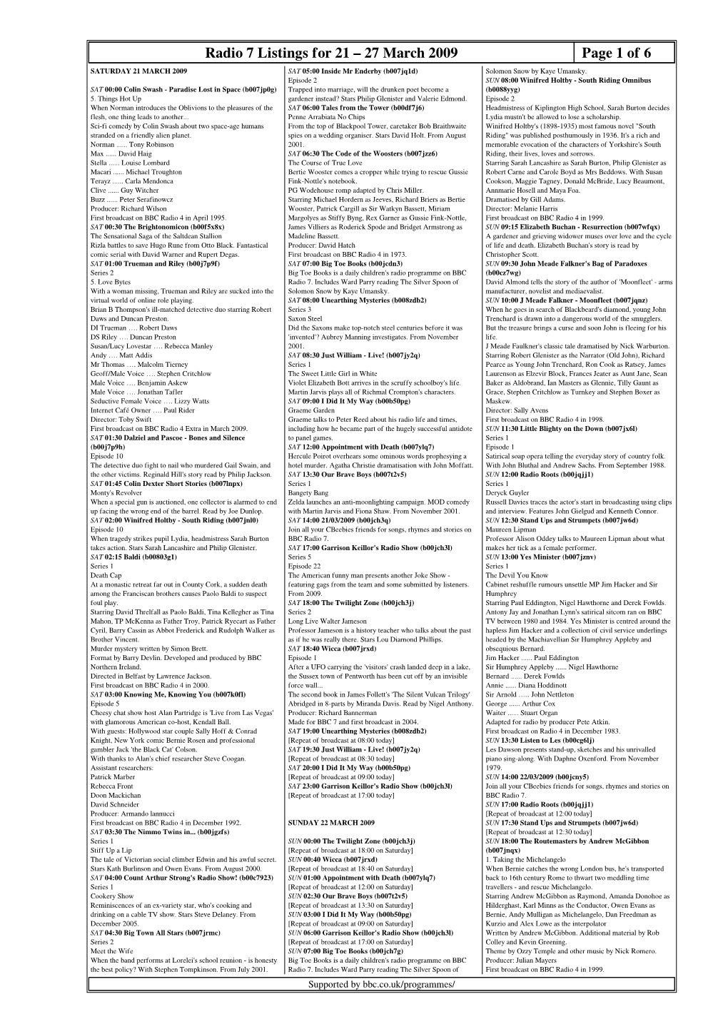 Radio 7 Listings for 21 – 27 March 2009 Page 1 of 6 SATURDAY 21 MARCH 2009 SAT 05:00 Inside Mr Enderby (B007jq1d) Solomon Snow by Kaye Umansky