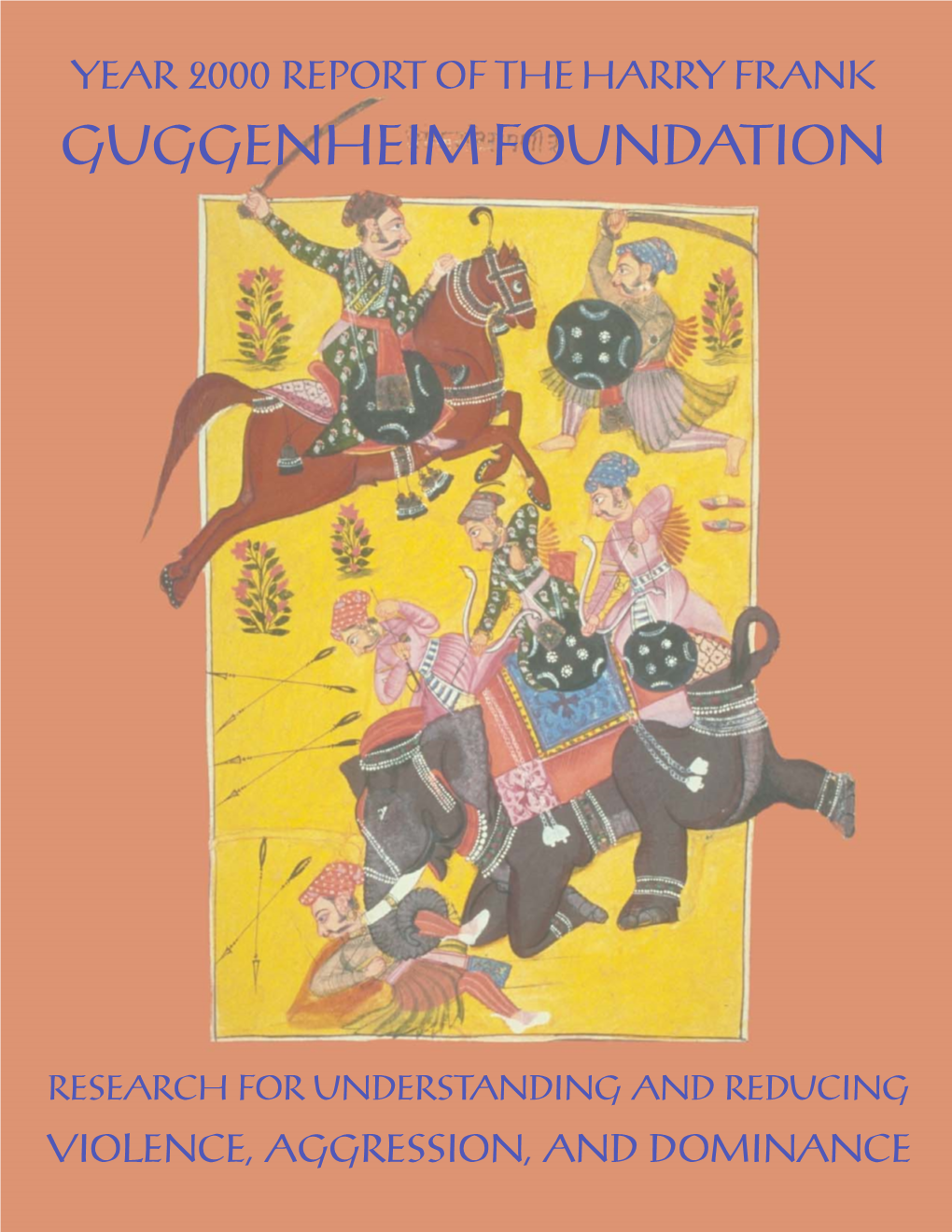 2000 Report of the Harry Frank Guggenheim Foundation Year 2000 Reportof the Harry Frank Guggenheim Foundation