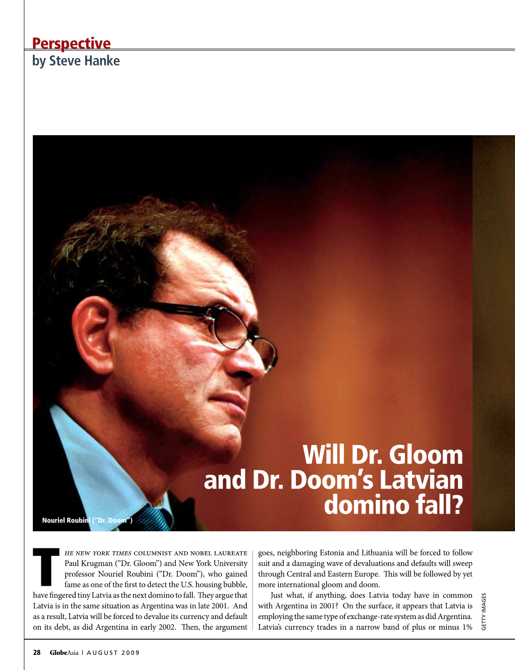 Will Dr. Gloom and Dr. Doom's Latvian Domino Fall?