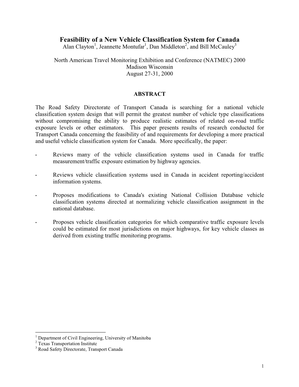 Feasibility of a New Vehicle Classification System for Canada Alan Clayton1, Jeannette Montufar1, Dan Middleton2, and Bill Mccauley3