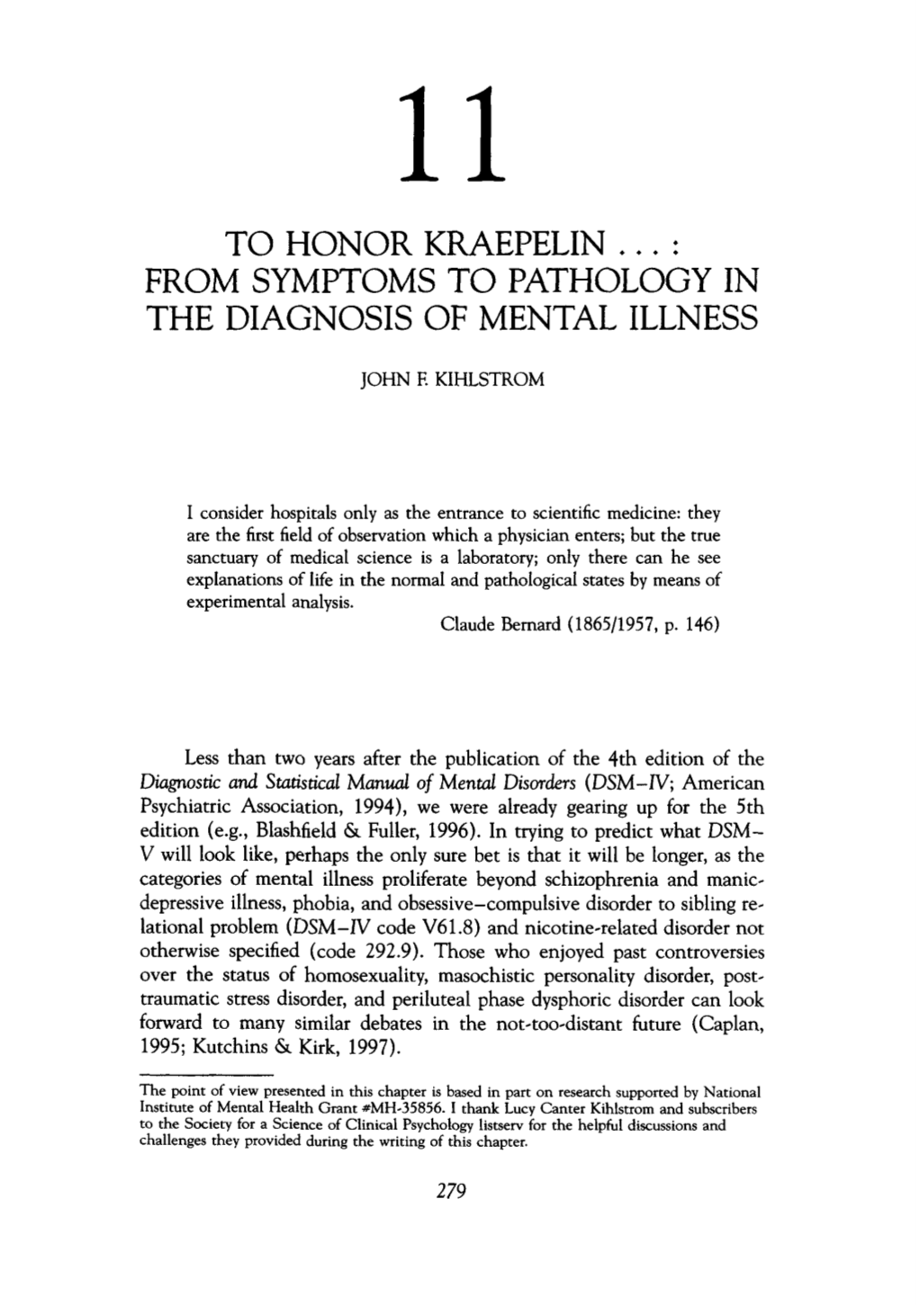 To Honor Kraepelin...: from Symptoms to Pathology in the Diagnosis Of