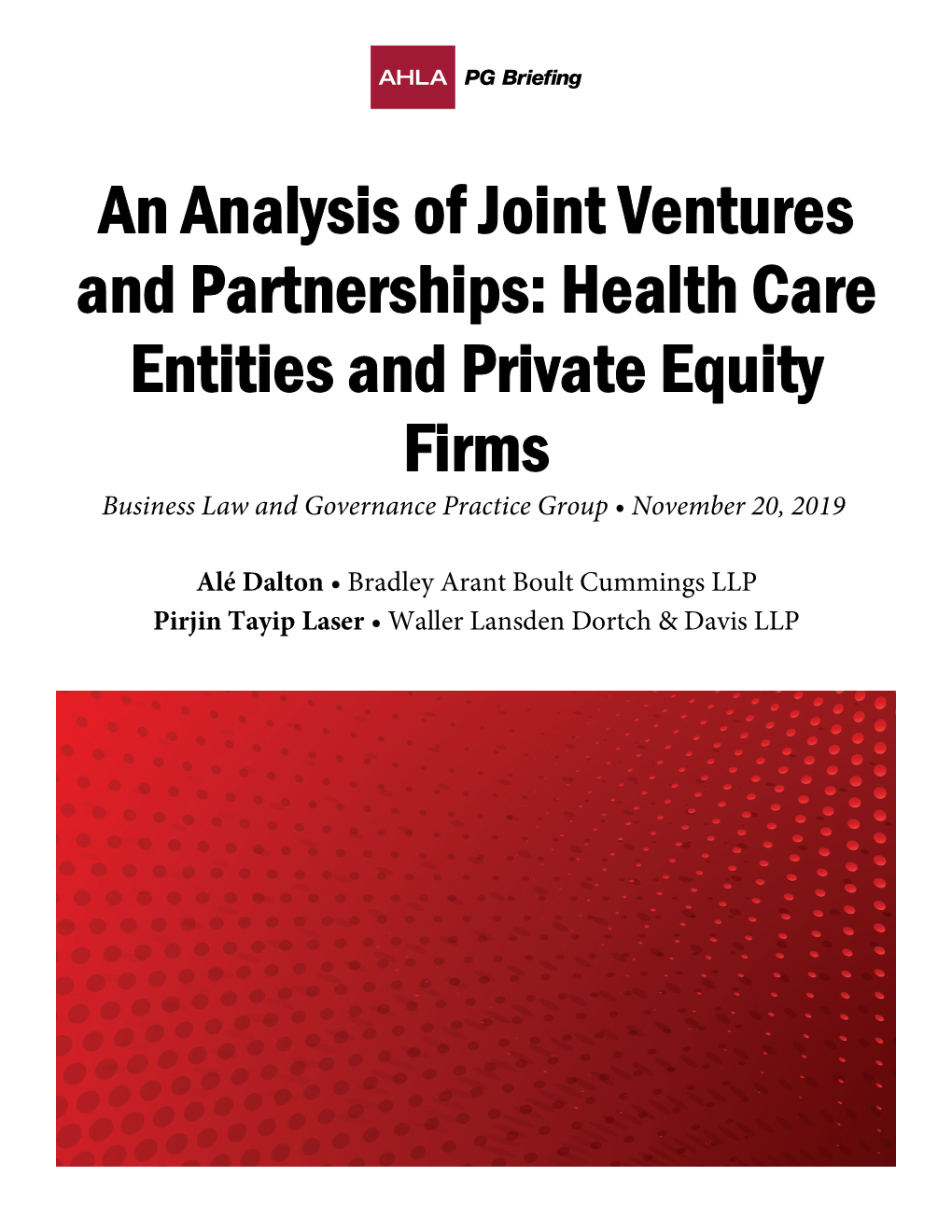 An Analysis of Joint Ventures and Partnerships: Health Care Entities and Private Equity Firms Business Law and Governance Practice Group • November 20, 2019