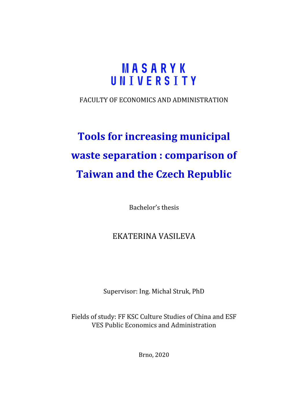 Tools for Increasing Municipal Waste Separation : Comparison of Taiwan and the Czech Republic