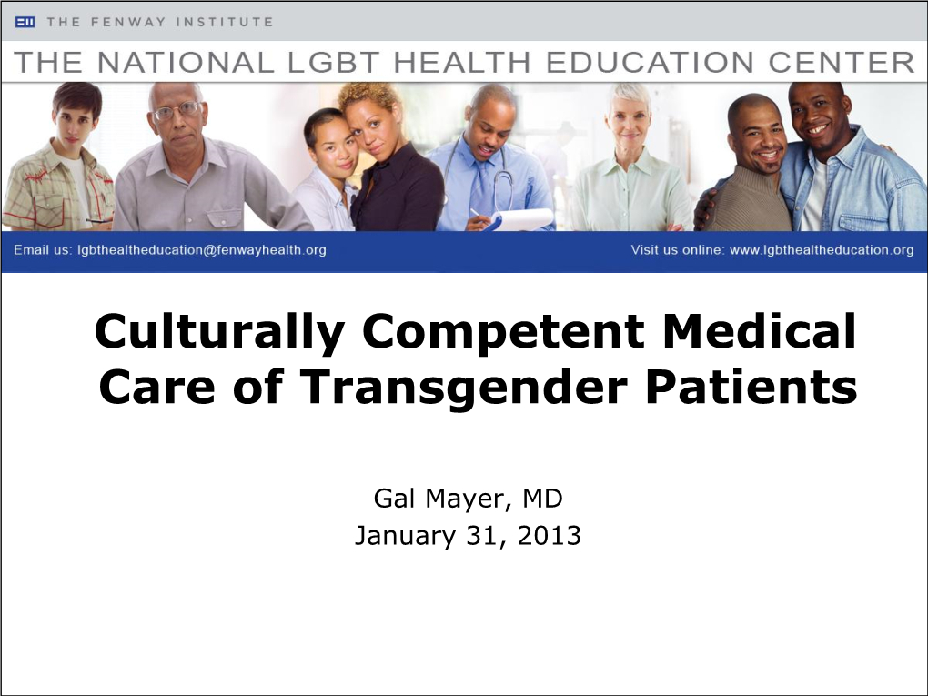 The Medical Care of Transgendered Persons