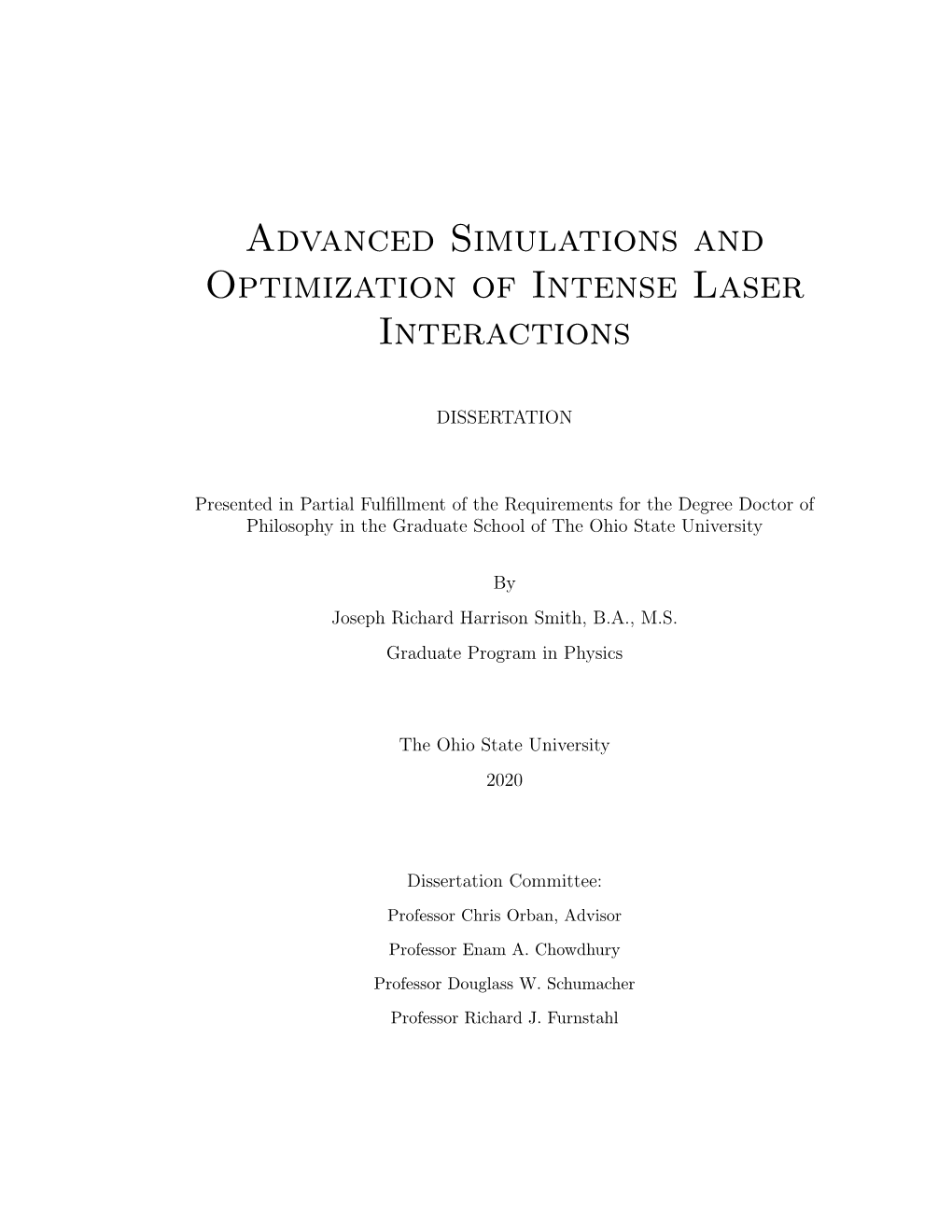 Advanced Simulations and Optimization of Intense Laser Interactions