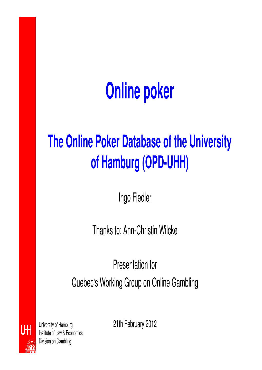 The Online Poker Database of the University of Hamburg (OPD-UHH)