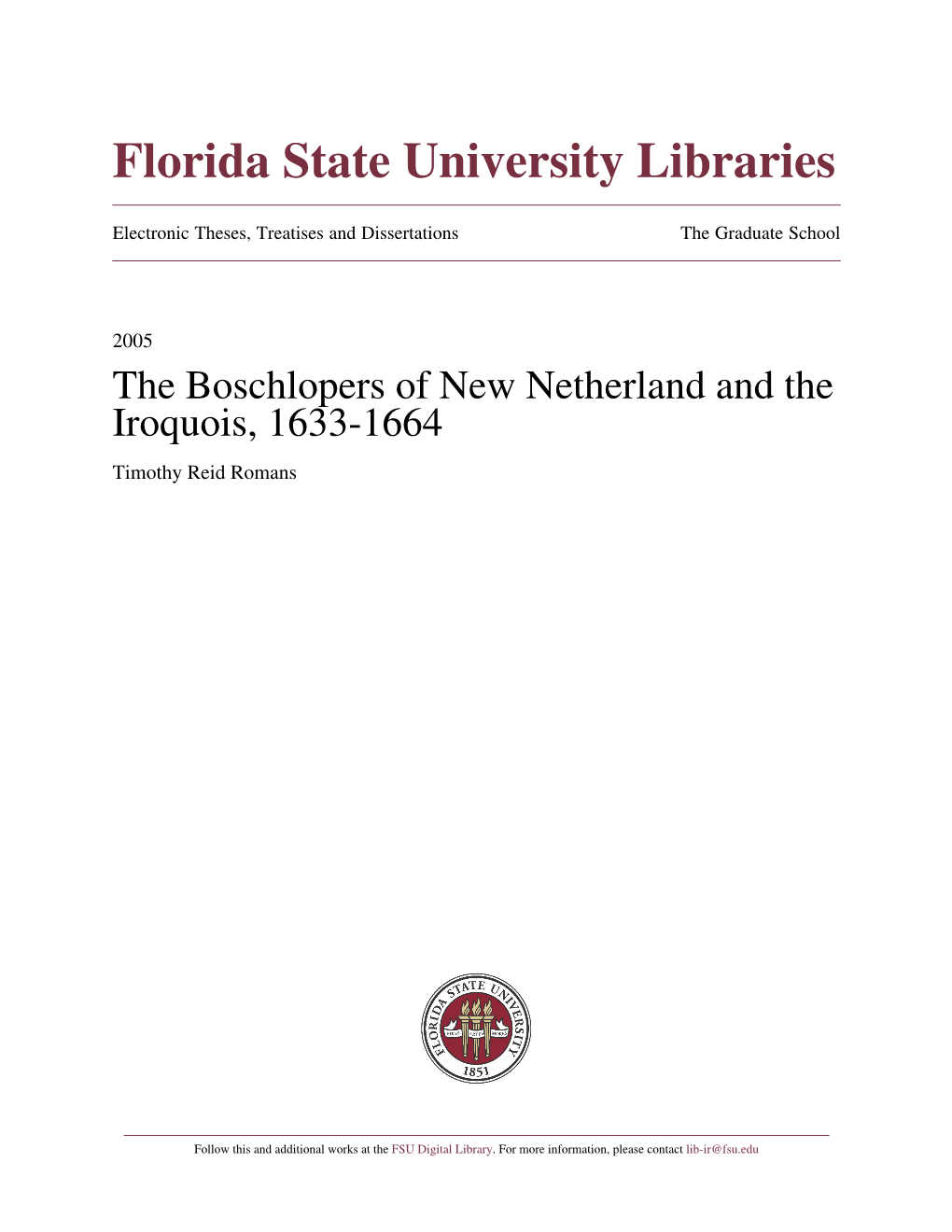 The Boschlopers of New Netherland and the Iroquois, 1633-1664 Timothy Reid Romans