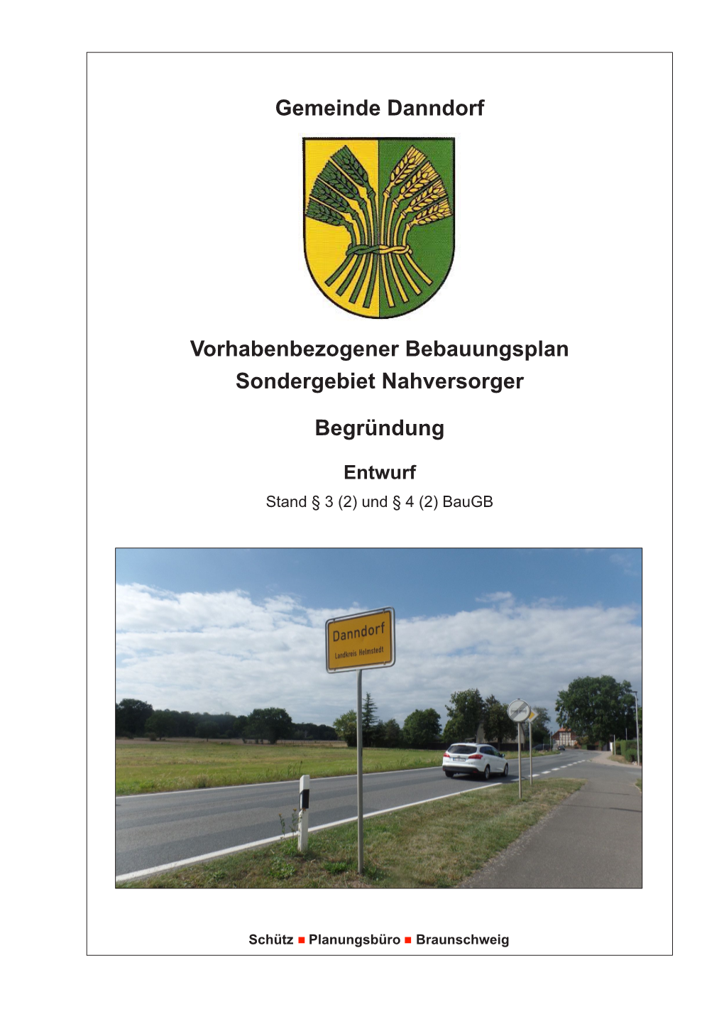 Gemeinde Danndorf Vorhabenbezogener Bebauungsplan Sondergebiet Nahversorger Begründung