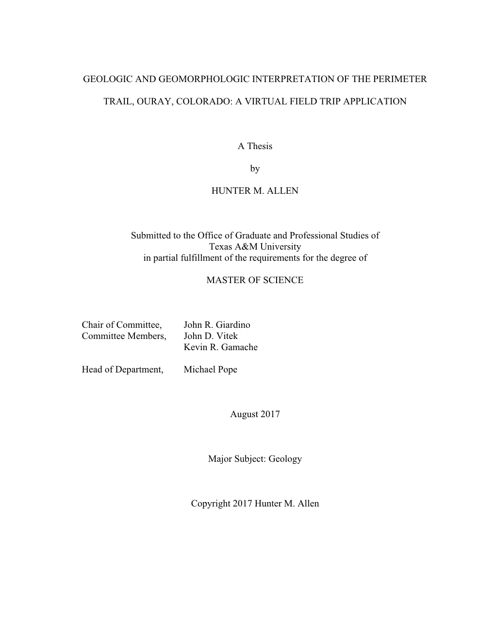 GEOLOGIC and GEOMORPHOLOGIC INTERPRETATION of the PERIMETER TRAIL, OURAY, COLORADO: a VIRTUAL FIELD TRIP APPLICATION a Thesis B