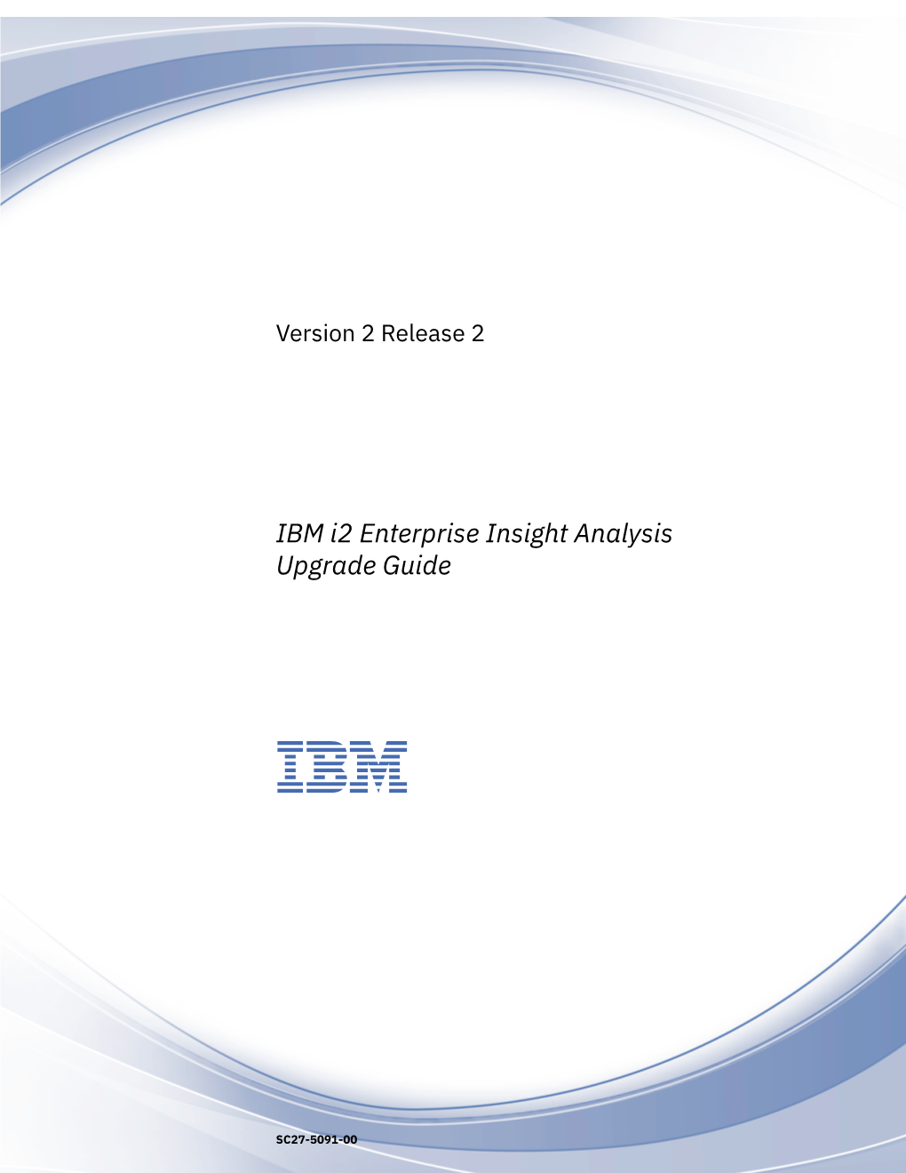 IBM I2 Enterprise Insight Analysis Upgrade Guide
