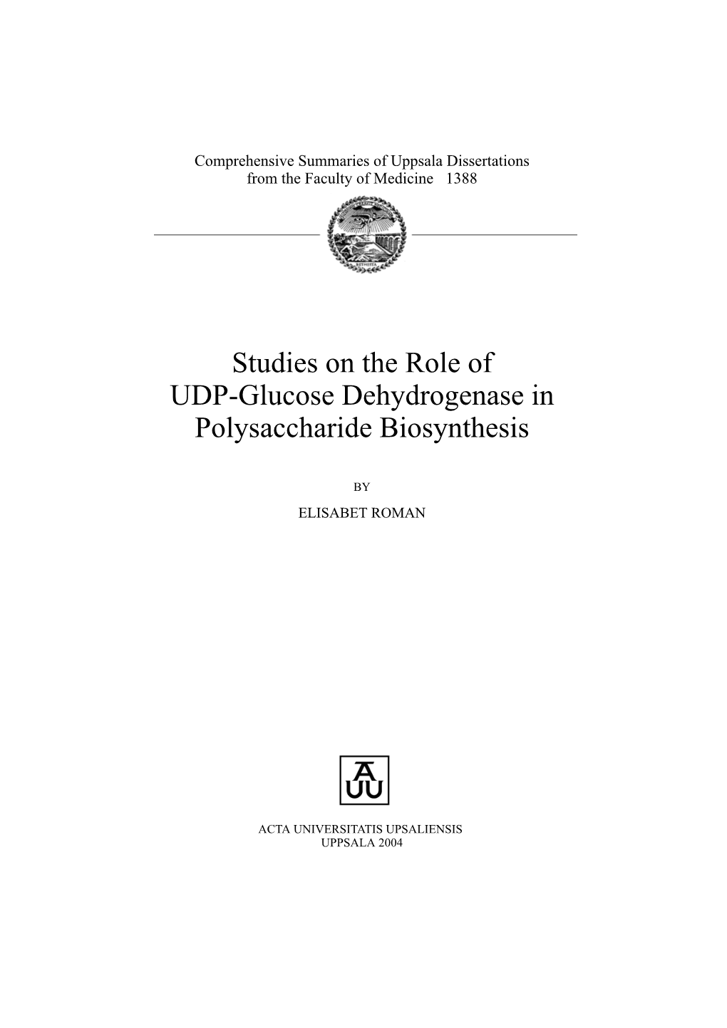 Studies on the Role of UDP-Glucose Dehydrogenase in Polysaccharide Biosynthesis