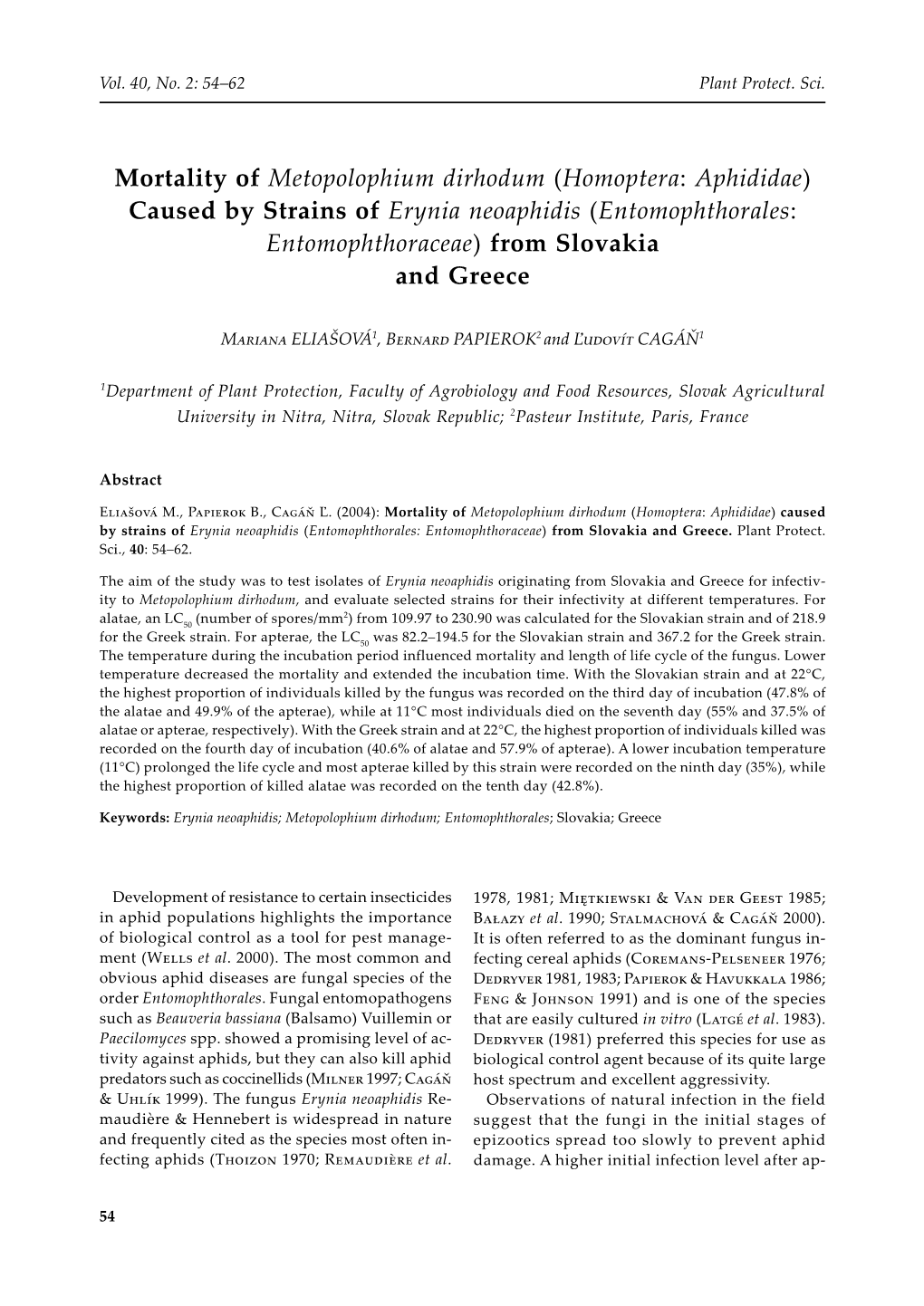 Mortality of Metopolophium Dirhodum (Homoptera: Aphididae) Caused by Strains of Erynia Neoaphidis (Entomophthorales: Entomophthoraceae) from Slovakia and Greece