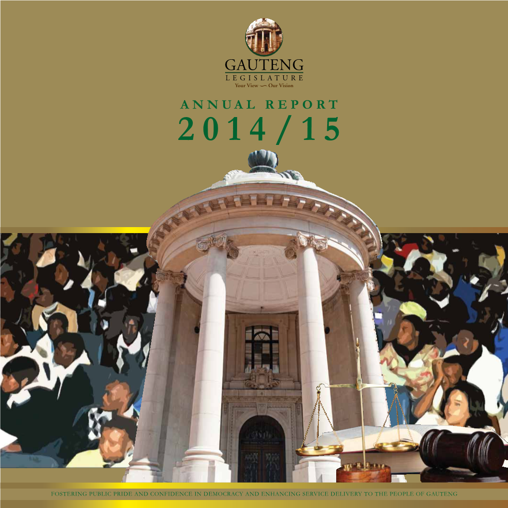 2014/15 Annual Report Marks the Beginning of the Fifth Political Term of the Gauteng Legislature, Which Will Span 2014/15 - 2019