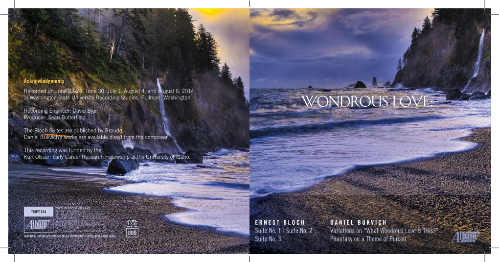 WONDROUS LOVE: Recording Engineer: David Bjur Producer: Sean Butterfield Works for Solo Cello