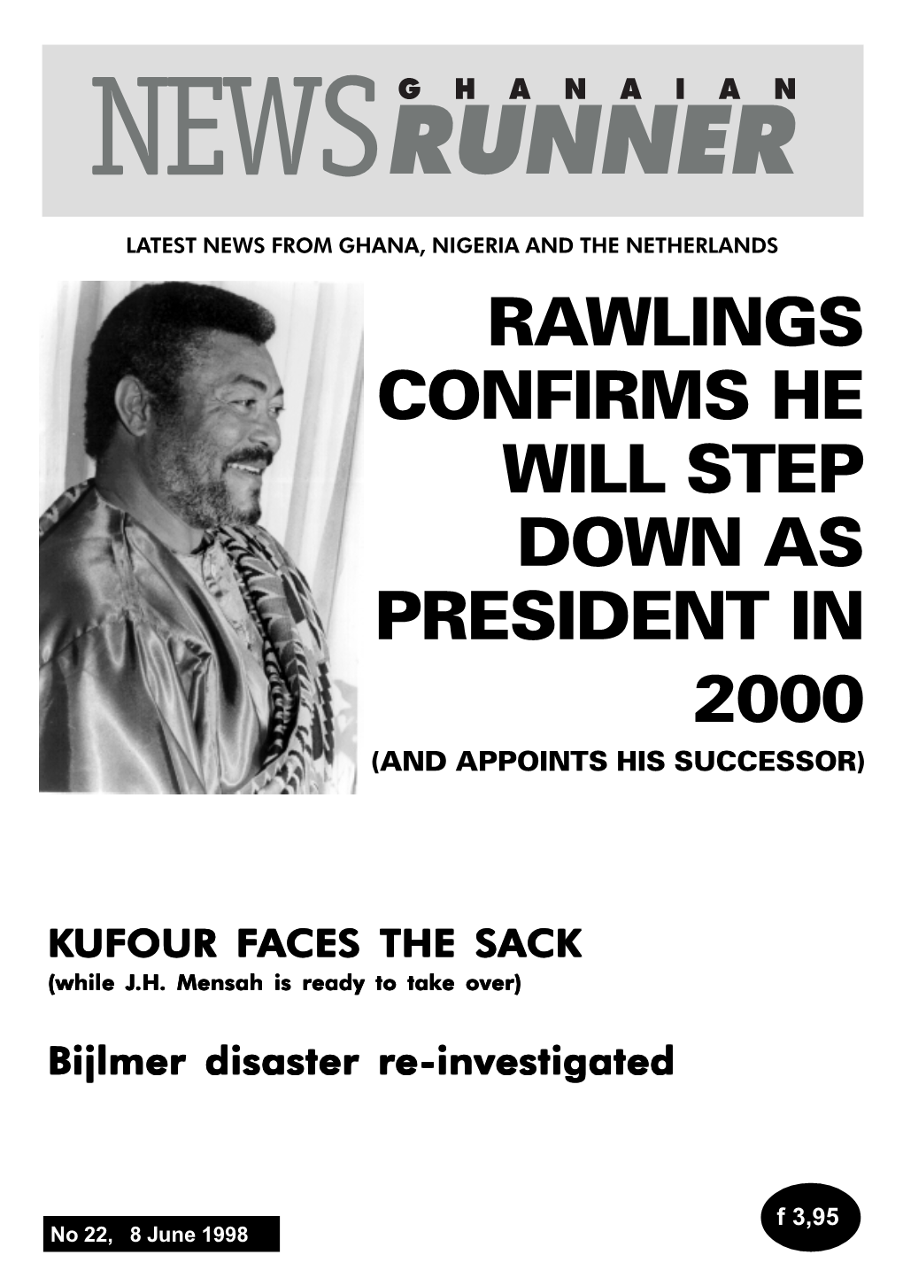 Ghana, Nigeria and the Netherlands Rawlings Confirms He Will Step Down As President in 2000 (And Appoints His Successor)