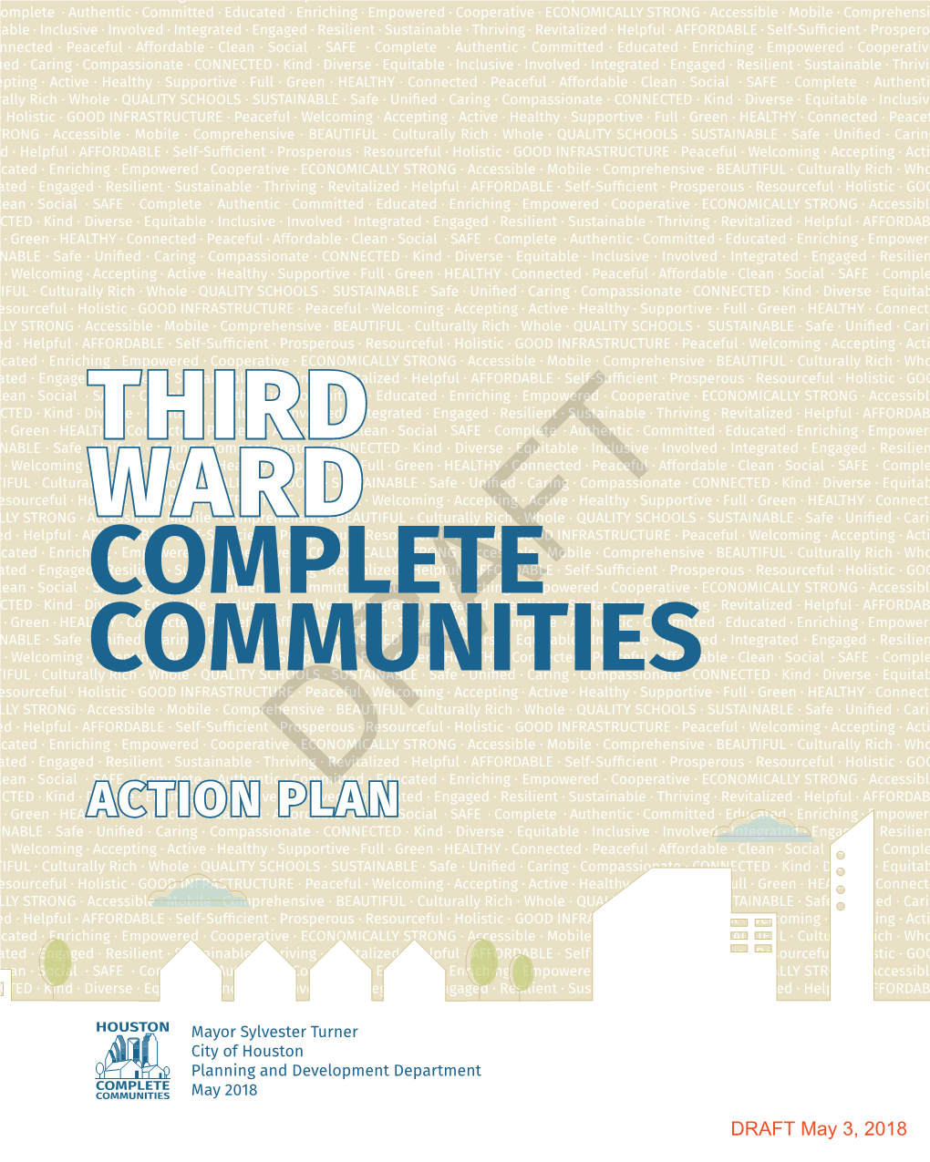 Third Ward COMPLETE COMMUNITIES in April of 2017, Mayor Sylvester Turner Announced the Very Different Strengths and Challenges